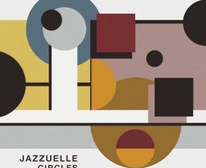 Jazzuelle – Circles (Jus Jam Remix)