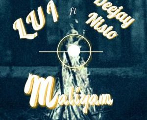 Lui ft Deejay Nisto – Maliyam