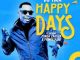 DJ Tira - Happy Days Ft. Zanda Zakuza & Prince Bulo