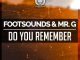 Footsounds & Mr G (SA) - Do You Remember (Original Mix)