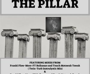 Frankie Flowmore, Bokanyo & Touch Motswak Tswak - The Pillar (Afro Tech Original Mix)