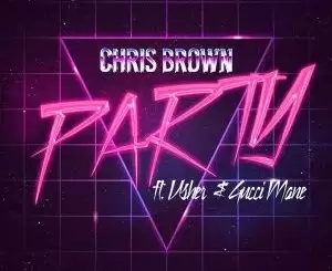 Chris Brown Ft. Gucci Mane & Usher – Party