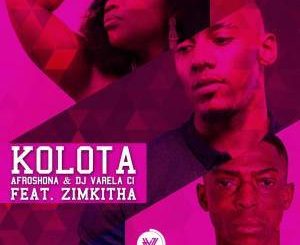 Afroshona & Dj Varela CI - Kolota (Original Mix) Ft. Zimkitha