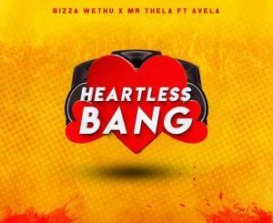 Bizza Wethu & Mr Thela - Heartless Bang (Pro-Tee’s Boomin Base Remake)