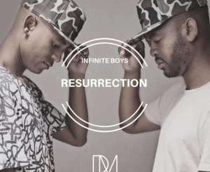 Infinite Boys - Resurrection (Original Mix)