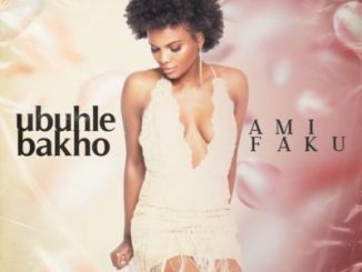 Ami Faku – Ubuhle Bakho