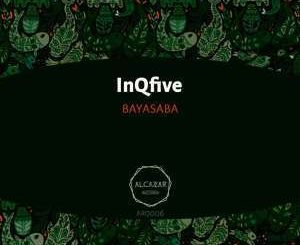 InQfive – Bayasaba (Original Mix)