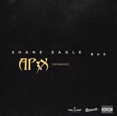 Shane Eagle – Ap3x (Remastered) Ft. BAS