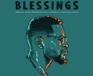 Crazy Tunez, Lizwi – Blessings (DJ Mreja & Neuvikal Soule Remix)