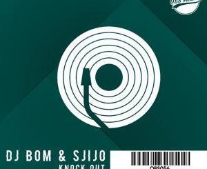 Dj Bom & Sjijo - Knock Out