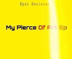 EP: Epic Soulstar My Pierce Of Art (Zip file)