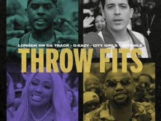 London On Da Track – Throw Fits Ft. G-Eazy, City Girls & Juvenile