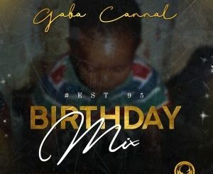 Gaba Cannal – #Est95 Birthday Mix