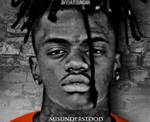 ALBUM: Jaydayoungan – Misunderstood