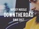 Nipsey Hussle Ft. Dave East – Down The Road