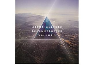 ALBUM: Jesus Culture - Jesus Culture Reconstructed, Vol. 1