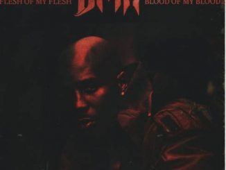 ALBUM: DMX – Flesh Of My Flesh, Blood Of My Blood 2