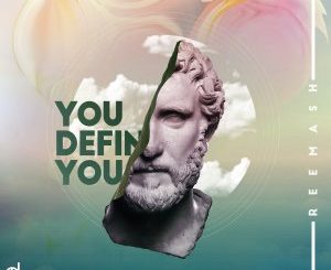 EP: Reemash – You Define You