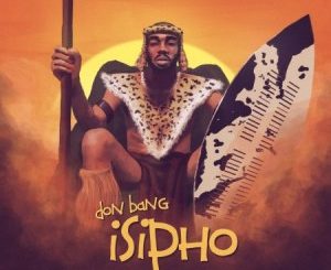 ALBUM: Don Bang – Isipho