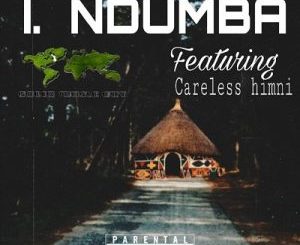 Solid Music Ent – Ndumba Ft. Careless Himni