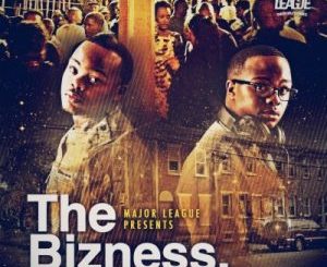 Major League DJz - The Bizness Ft. Cassper Nyovest, Riky Rick & Siya Shezi