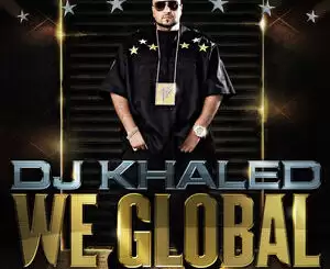 ALBUM: DJ Khaled - We Global