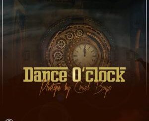 Cruel Boyz – Dance O’Clock