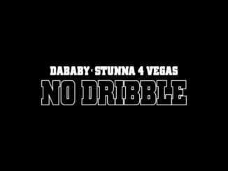 DaBaby - NO DRIBBLE (feat. Stunna 4 Vegas)