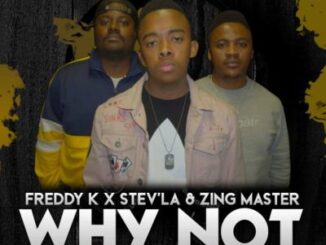 Freddy K – Ke Nna Ft. Dalootz & Stev’La