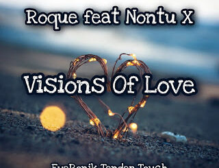 Roque – Visions Of Love (EyeRonik Tender Touch) Ft. Nontu X