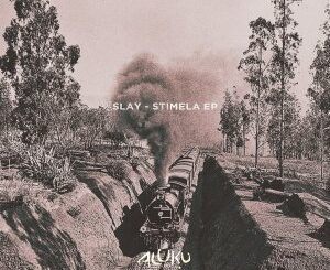 Slay (SA) – Stimela (Original Mix) Ft. Macco Dinerow