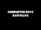 Corrupted Boys – Kasi Flava