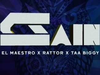 El Maestro - Gain Ft. Rattor & Taa Biggy