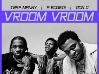 A Boogie wit da Hoodie, Don Q & Trap Manny – Vroom Vroom