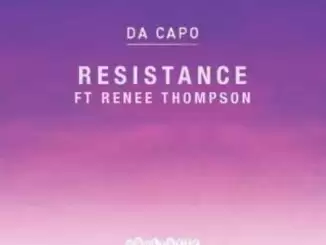 Da Capo – Resistance Ft. Renee Thompson