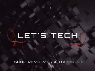 TribeSoul & Soul Revolver – Let’s Tech