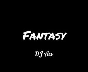 dj ace – fantasy