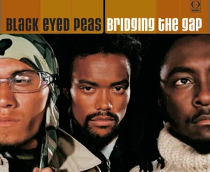 ALBUM: Black Eyed Peas – Bridging the Gap