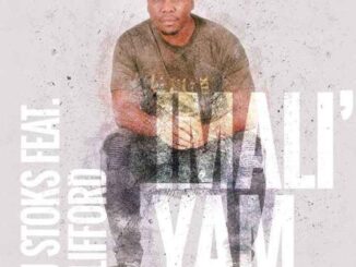 DJ Stoks – Imali’ Yam Ft. Clifford