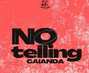 Caianda – No Telling (Original Mix)