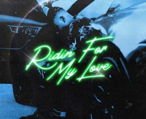 NO1-NOAH – Ridin For My Love