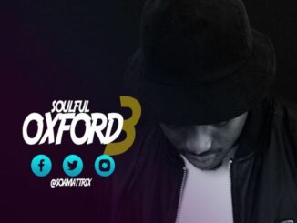 Soa Mattrix – Soulful Oxford Mixtape 3