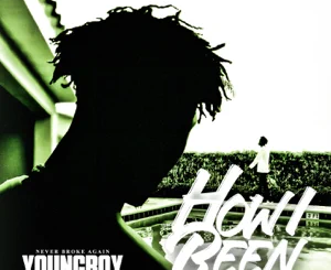 YoungBoy Never Broke Again – How I Been