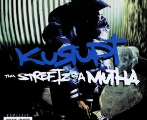 ALBUM: Kurupt – Tha Streetz Iz a Mutha (Remastered)