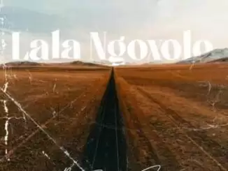 Ami Faku – Lala Ngoxolo Ft. Emtee