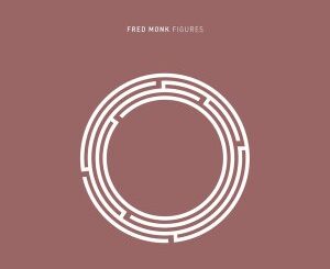 EP: Fred Monk – Figures