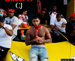 CJ – Whoopty