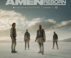 for KING & COUNTRY, Lecrae, The World Famous Tony Williams – Amen (Reborn)