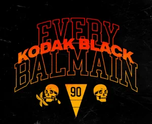 Kodak Black – Every Balmain