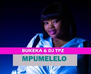 Bukeka – Mpumelelo Ft. DJ Tpz